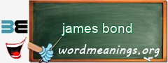 WordMeaning blackboard for james bond